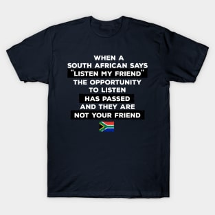 South Africa Listen My Friend T-Shirt